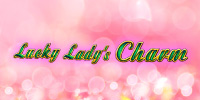 Lucky Lady's Charm